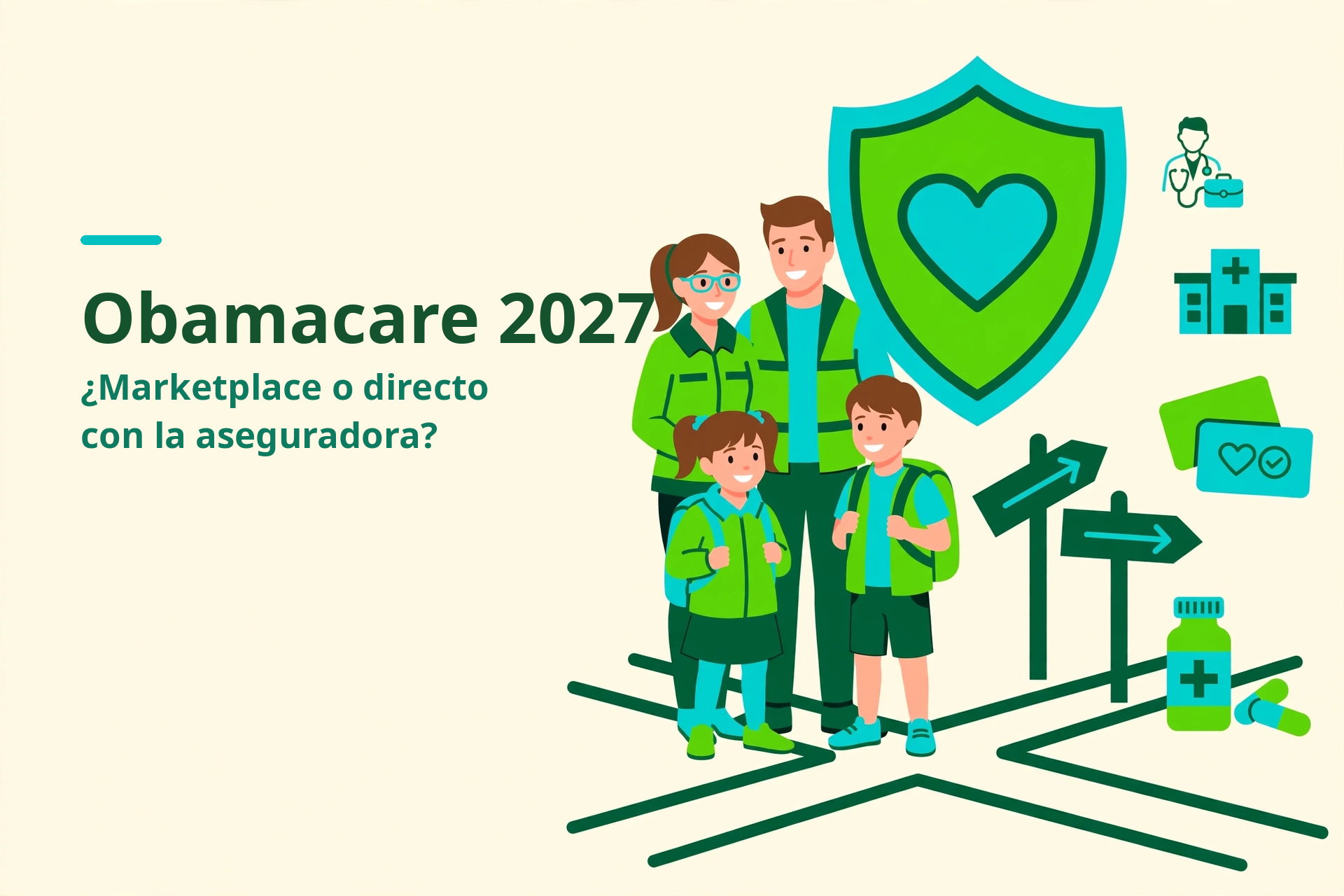 Obamacare 2027. Marketplace o compañía de seguros directa: quién califica para el subsidio, cuánto cuesta y cómo evitar devolverlo.
